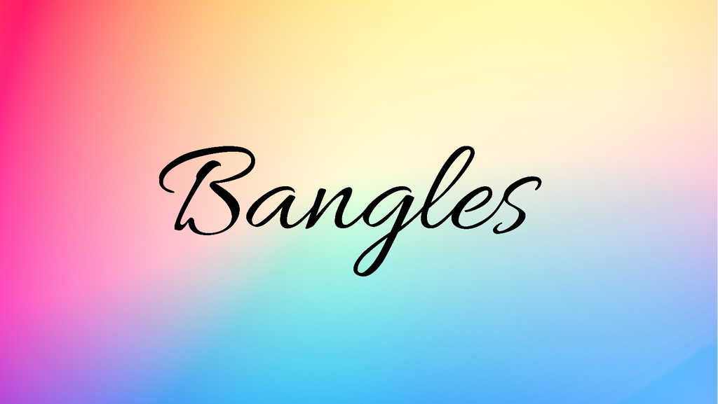 Bangles